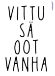 Vittu sä oot vanha pulloetiketti - Keittiö - 32028 - 1